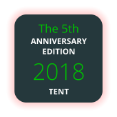 The 5th ANNIVERSARY EDITION 2018 TENT